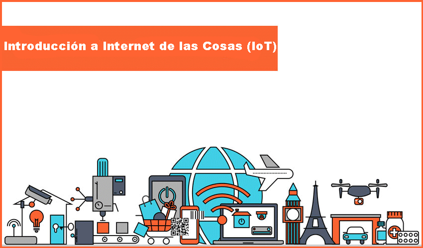 Introducción a Internet de las Cosas